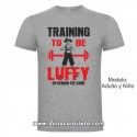 Camiseta Training to be Luffy