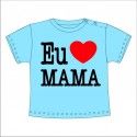 Camiseta MC Bebé Eu Amo Mama